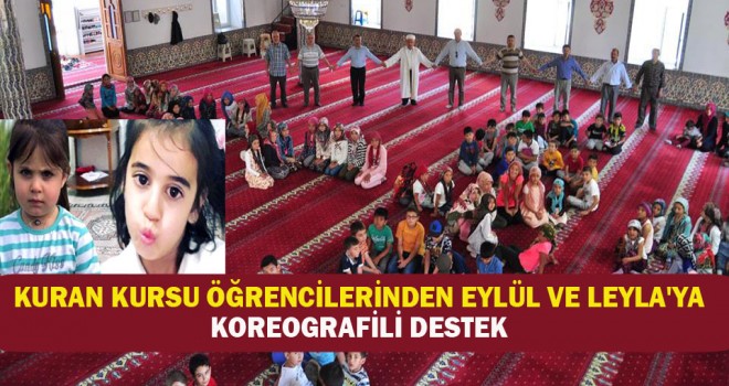 Kuran Kursu Öğrencilerinden Eylül Ve Leyla'ya Koreografili Destek Kuran Kursu Öğrencilerinden Eylül Ve Leyla'ya Koreografili Destek