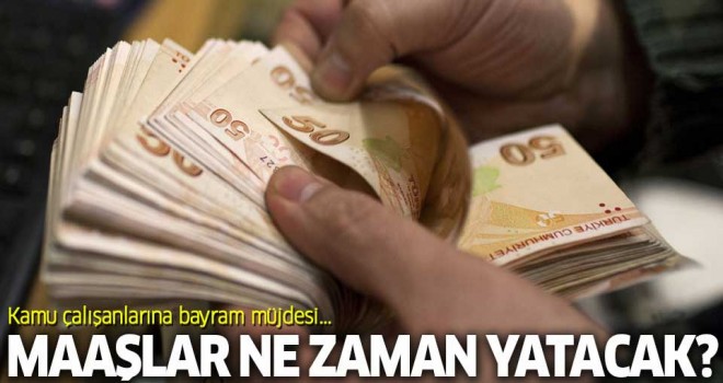 Kamu çalışanlarına bayram müjdesi... Kamu çalışanlarına bayram müjdesi...