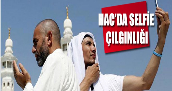 Hacıların Selfie tutkusuna Hayır!