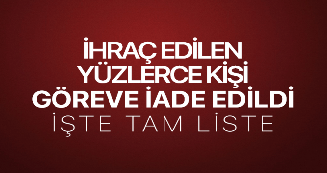 692 sayılı KHK ile ihraç olanların tam listesi