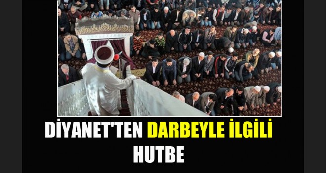 Diyanet'ten Darbeyle ilgili Hutbe