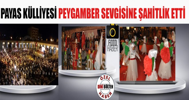 Payas Müftülüğü'nden Dev “Kutlu Doğum” Organizasyonu