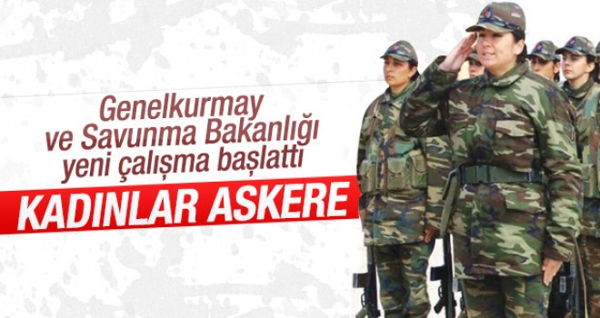 Kadınlara Zorunlu askerlik geliyor!
