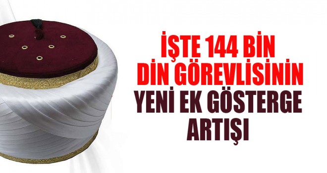 Din Görevlilerin Ek Gösterge Artışı