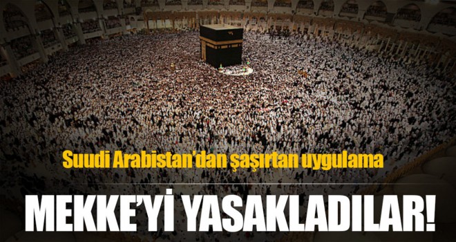 Hacı adaylarına Mekke'de yasak!
