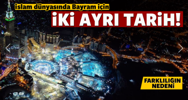 İslam Dünyasında Bayram için iki ayrı tarih