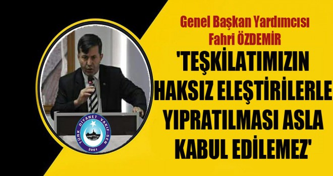 Başkan ÖZDEMİR, 'Teşkilatımızın Haksız Eleştirilerle Yıpratılması Asla Kabul Edilemez'