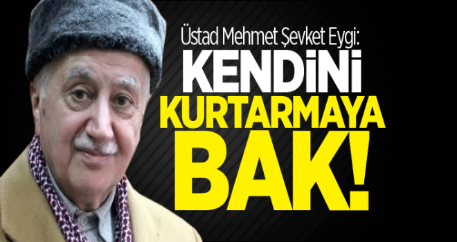 Kendini Kurtarmaya Bak!