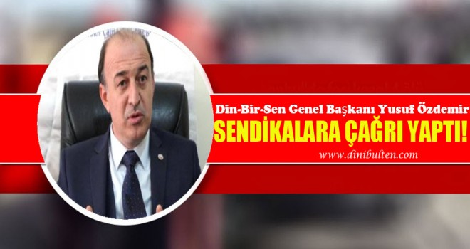 Başkan Özdemir,Sendikalara Anlamlı  Çağrı Yaptı!