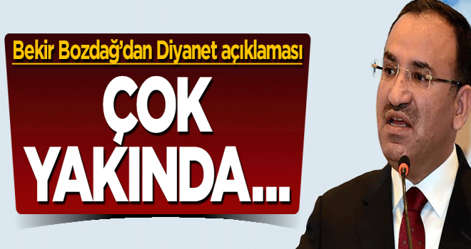 Bozdağ'dan 'Yeni Diyanet İşleri Başkanı' açıklaması