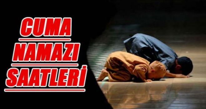 Cuma ezanı saat kaçta?