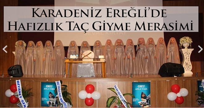 Karadeniz Ereğli de Hafızlık Taç Giyme Merasim