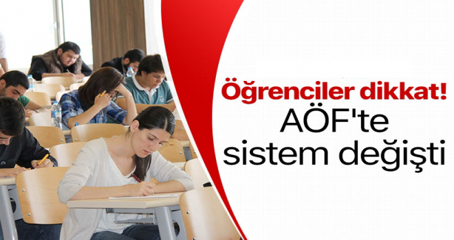 AÖF'te Sistemi değişti