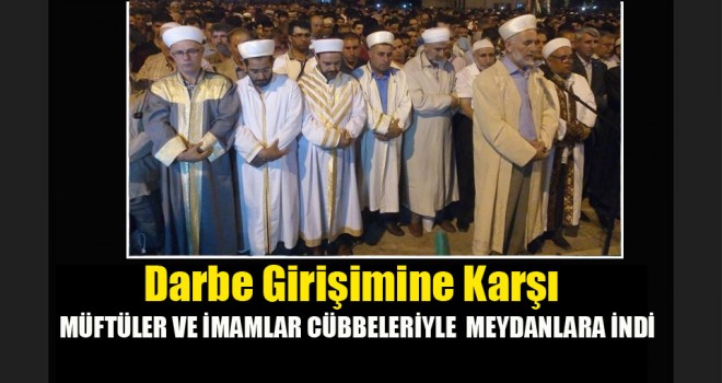 Müftüler ve İmamlar Cübbeleriyle Meydanlara İndi