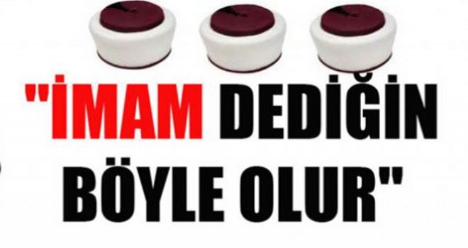 İmam Dediğin Böyle Olur