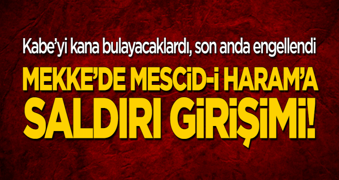 Mekke'de terör saldırısı