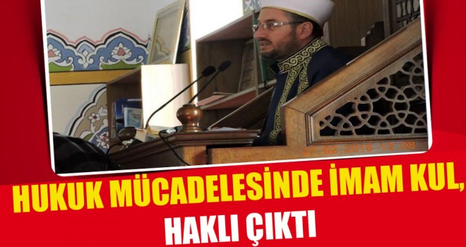 İmam Kul,Haklı Çıktı