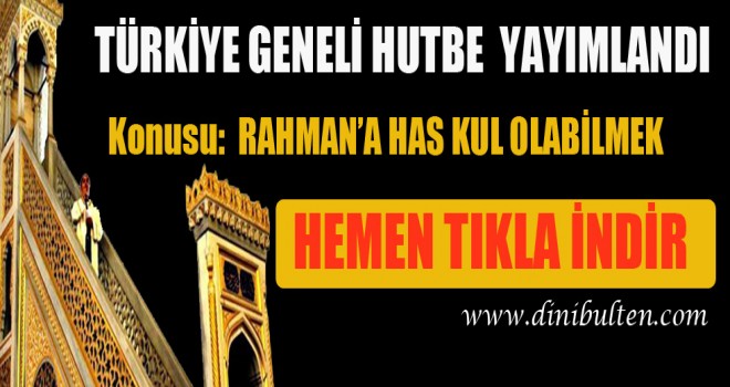 Cuma Hutbesi, Rahman'a Has Kul Olabilmek
