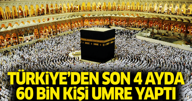 Türkiye'den son 4 ayda 60 bin kişi umre yaptı