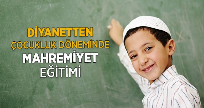Diyanetten Çocukluk Döneminde Mahremiyet Eğitimi