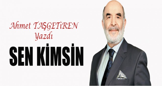 Sen nesin?