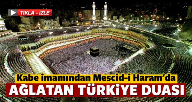 Kabe İmamının Türkiye Duası Ağlattı