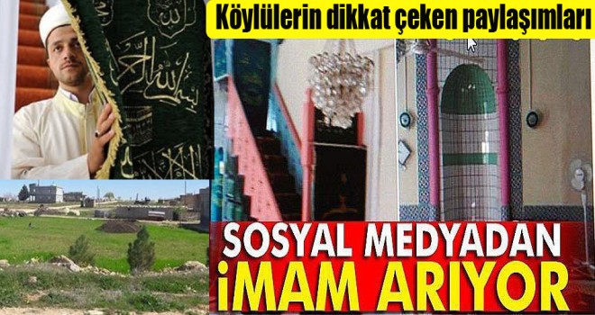Köylüler Sosyal medyada imam arıyor