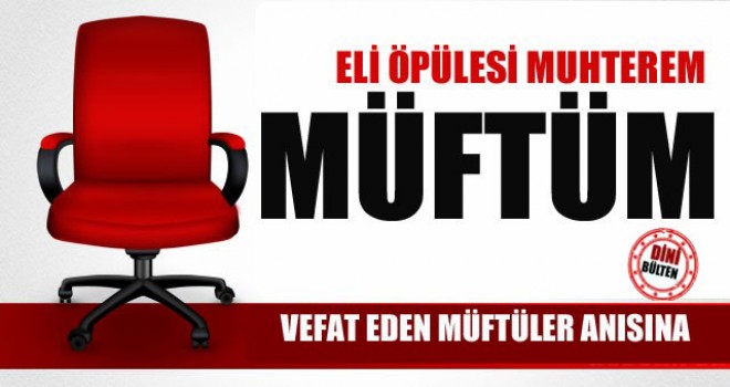 Eli Öpülesi Müftüm!