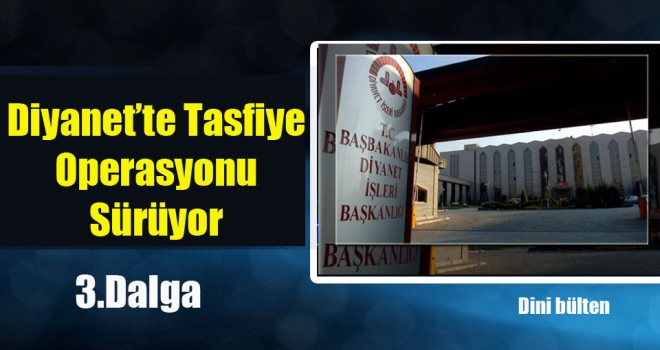 Diyanet’te 3.Dalga