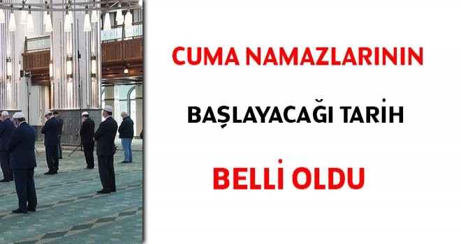 12 Haziran'da Cuma Namazı kılınmaya başlıyor