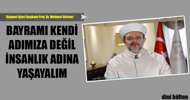 Görmez'in Ramazan Bayramı Mesajı