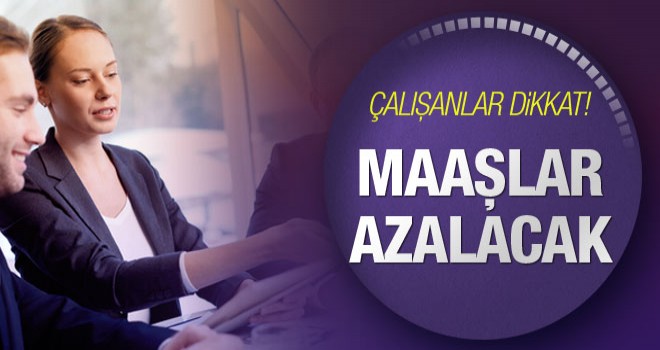 Maaşınızdan her ay Kesilecek
