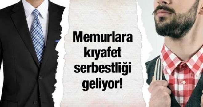 Memura kıyafet serbesti
