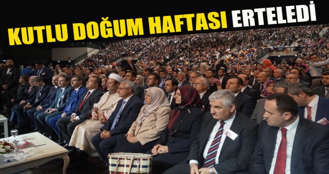 Kutlu Doğum Haftası Erteledi