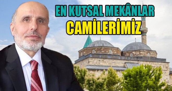 En Kutsal Mekânlar Camilerimiz
