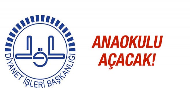 Diyanet Anaokulları Hayata Geçiyor