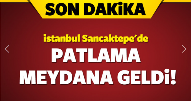 Sancaktepe'de Patlama