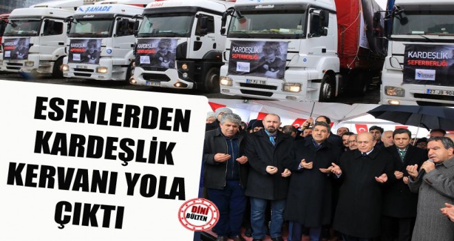 Esenlerden Kardeşlik Kervanı Yola Çıktı