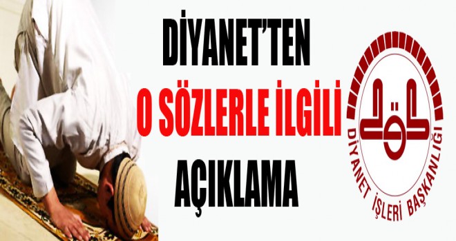 Diyanet’ten ,Namaz Kılmayan Hayvandır,Sözleriyle İlgili Açıklama