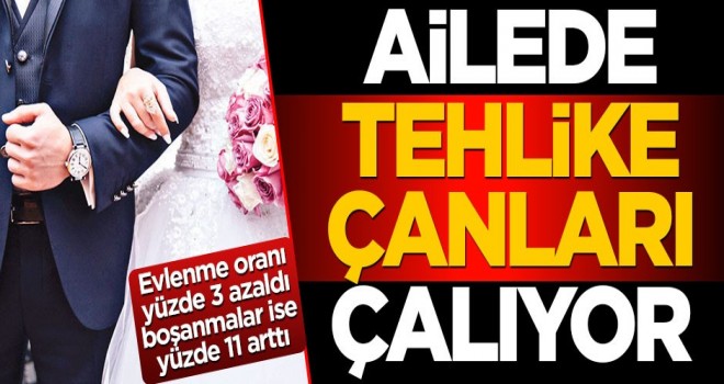 Ailede tehlike çanları çalıyor