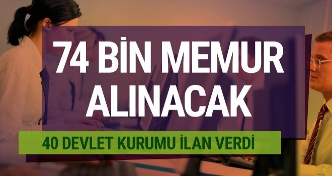 74 Bin Memur Alınacak