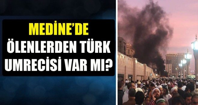 Medine’de Ölenlerden Türk  Umrecisi var mı?
