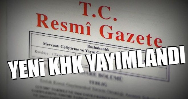 Yeni KHK Yayınlandı