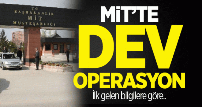 MİT'te 100 personel görevden alındı