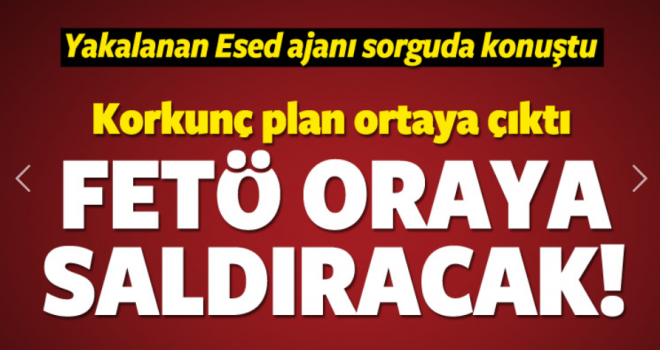 FETÖ'nün korkunç planı