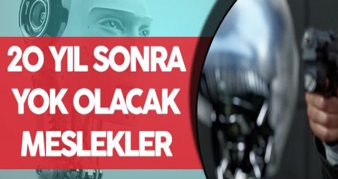 Yüzlerce Meslek Robotların Eline Geçecek