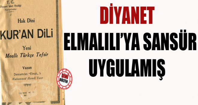 Diyanet, Elmalılı’ya sansür uygulamış