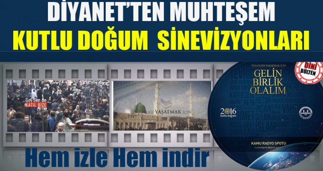2016 Kutlu Doğum Haftası Sinevizyonu yayınlandı