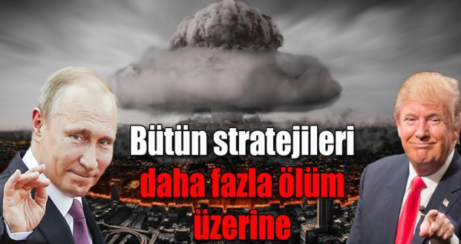 Bütün stratejileri daha fazla ölüm üzerine