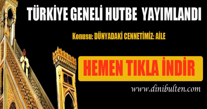Cuma Hutbesi,Dünyadaki Cennetimiz,Aile